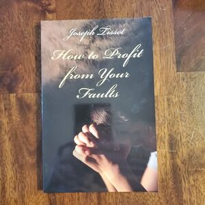 How to Profit from Your Faults Joseph Tissot Scepter Paperback Catholic Guidance